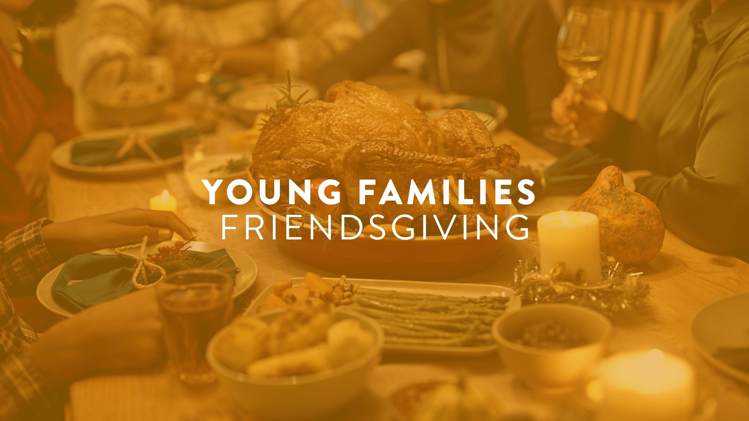 Young Families Friendsgiving