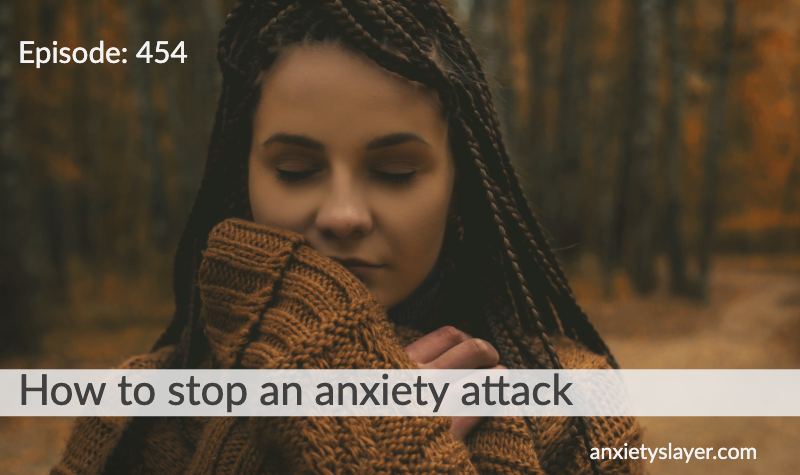 454_ How to stop an anxiety attack.png