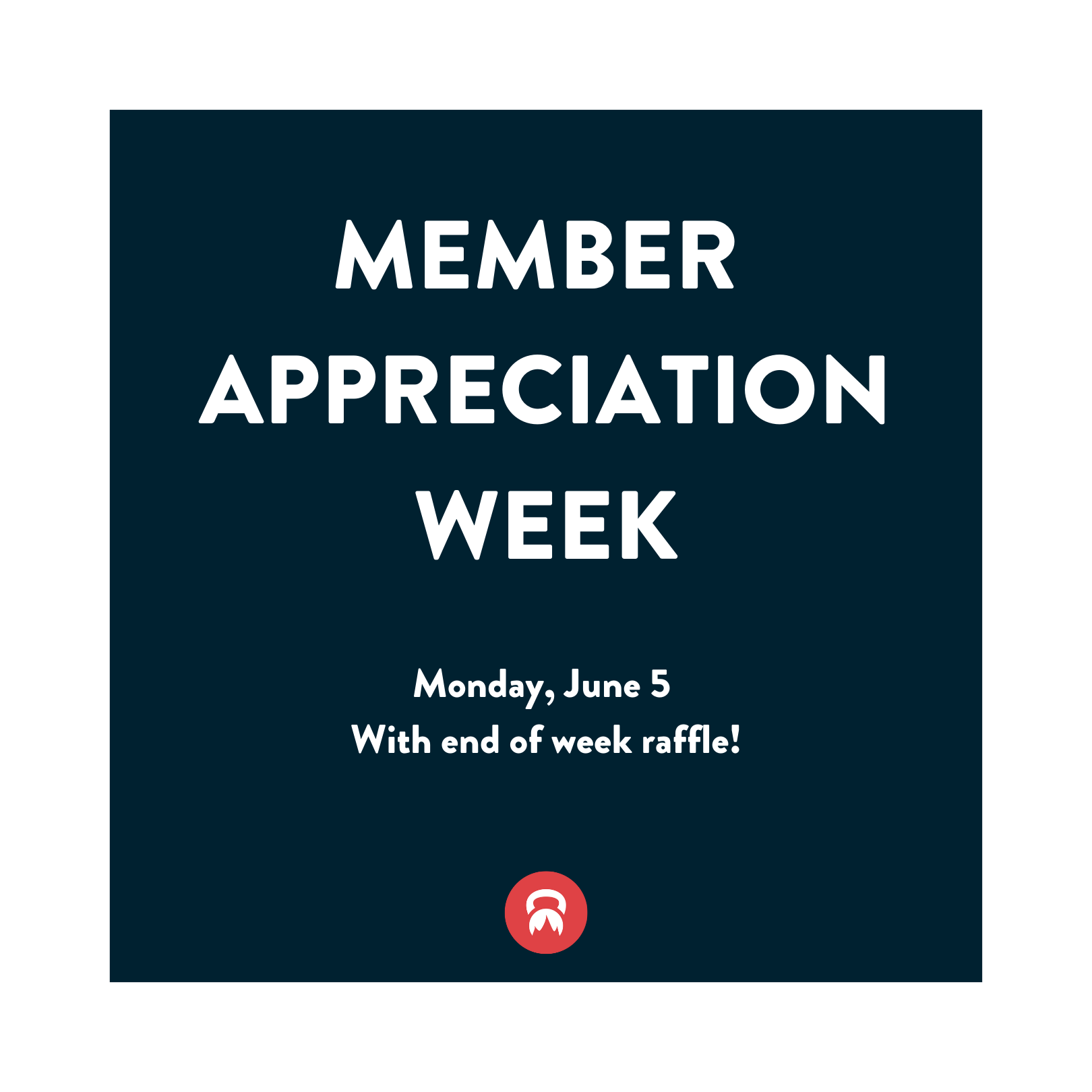 MEMBER APPRECIATION WEEK!