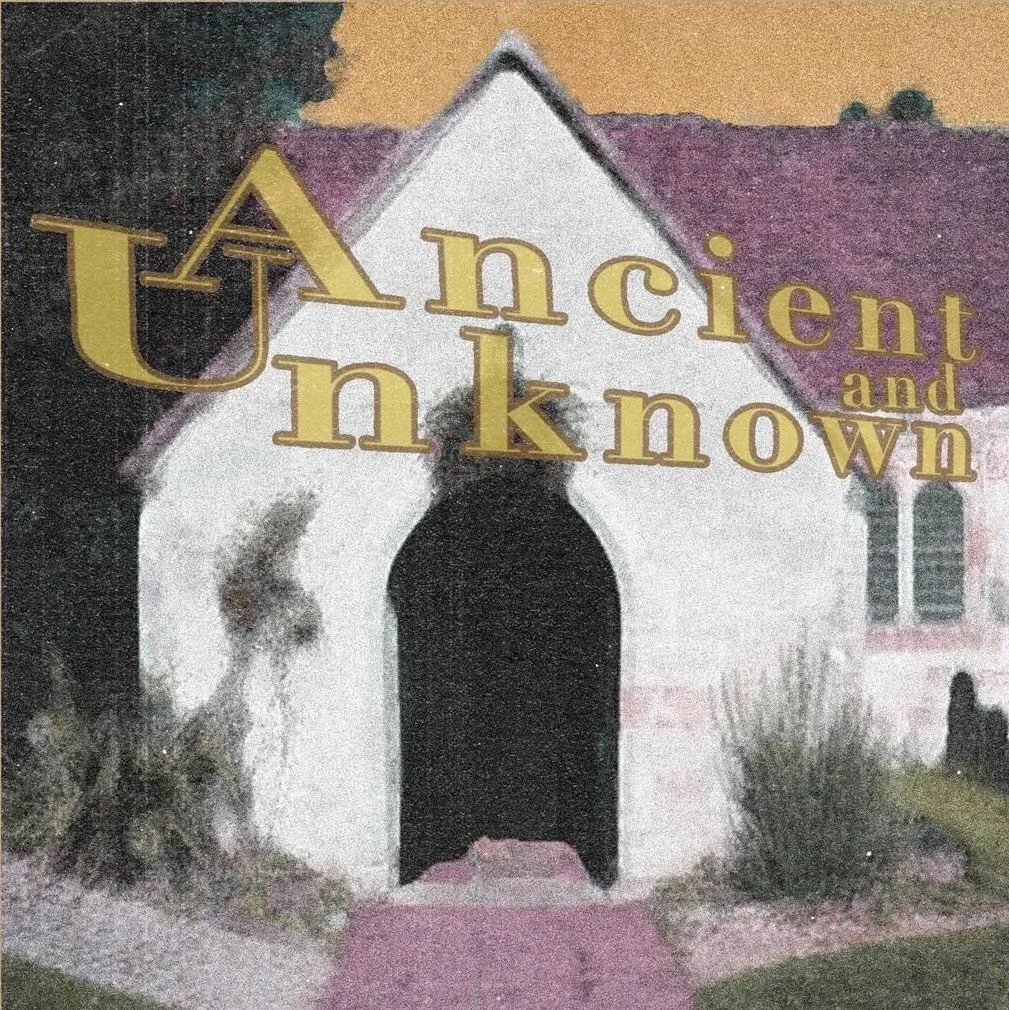 Ancient and Unknown&nbsp;