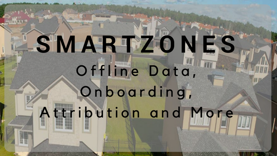 graphic of houses with text overlay “smartzones offline data, onboarding, attribution and more”