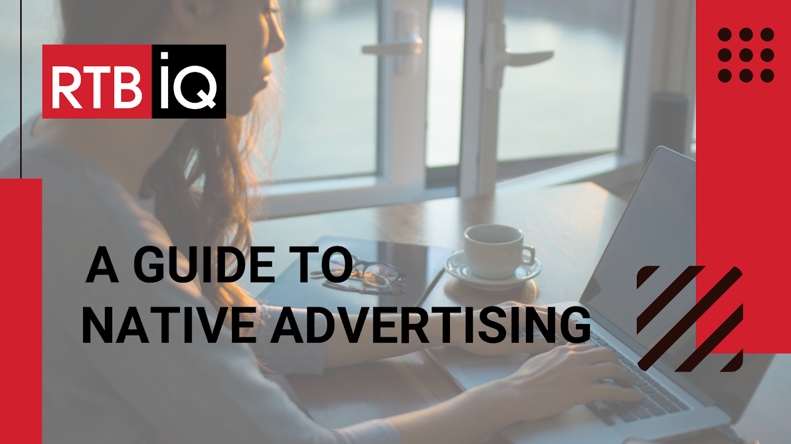 Woman typing on laptop with text overlay “A guide to native advertising”