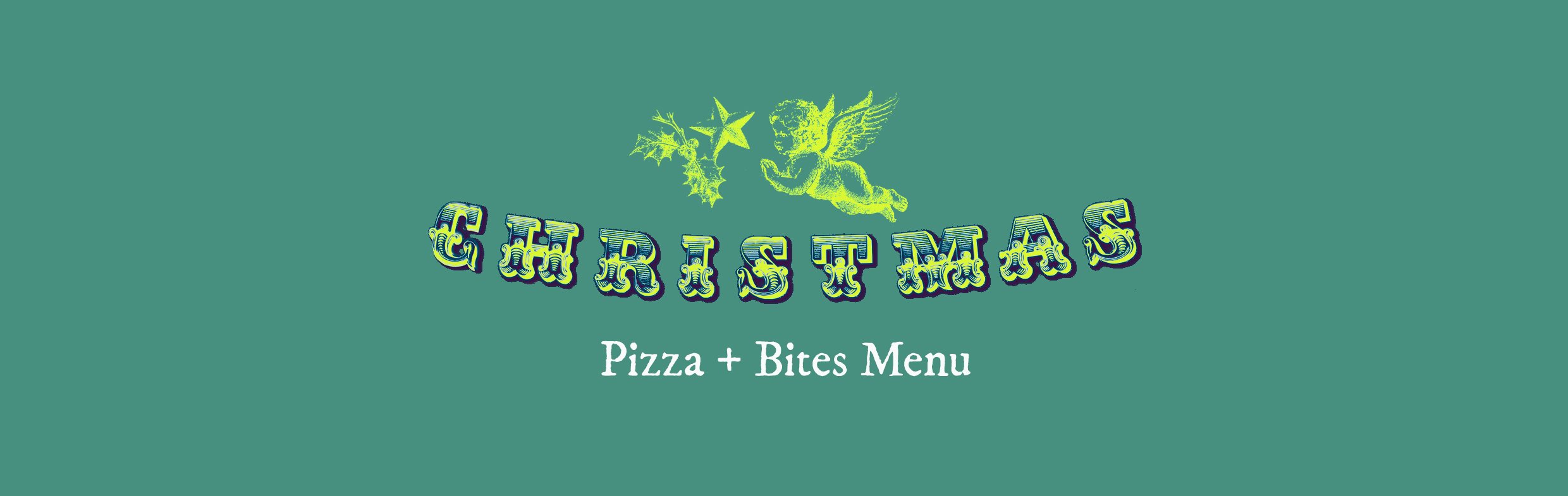 Christmas Pizza + Bites menu banner 26b.jpg
