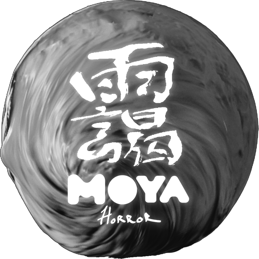 靄 MOYA  HORROR