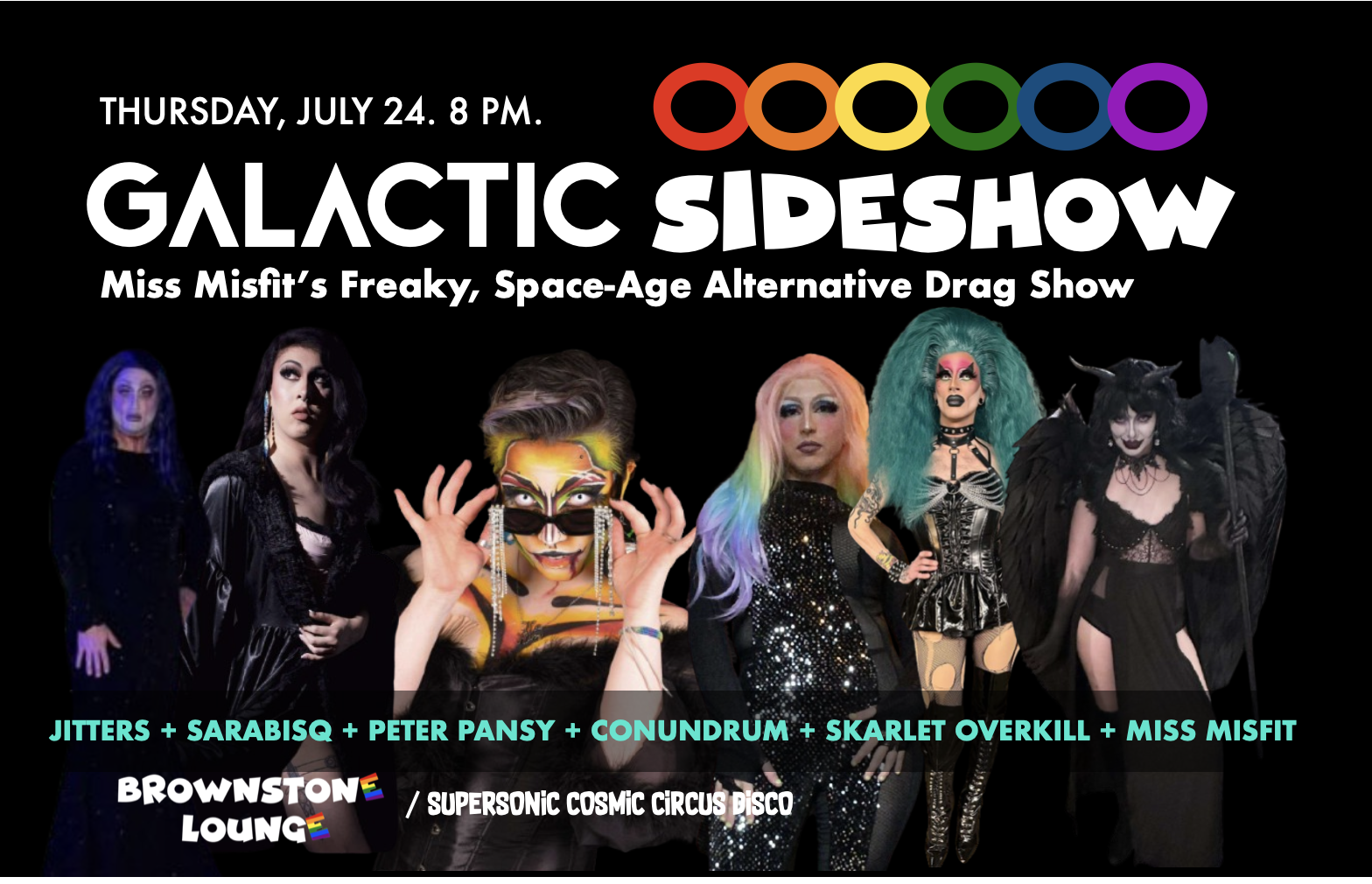 Galactic Sideshow/ Misfit's Space-Age, Freaky, Alternative Drag Show