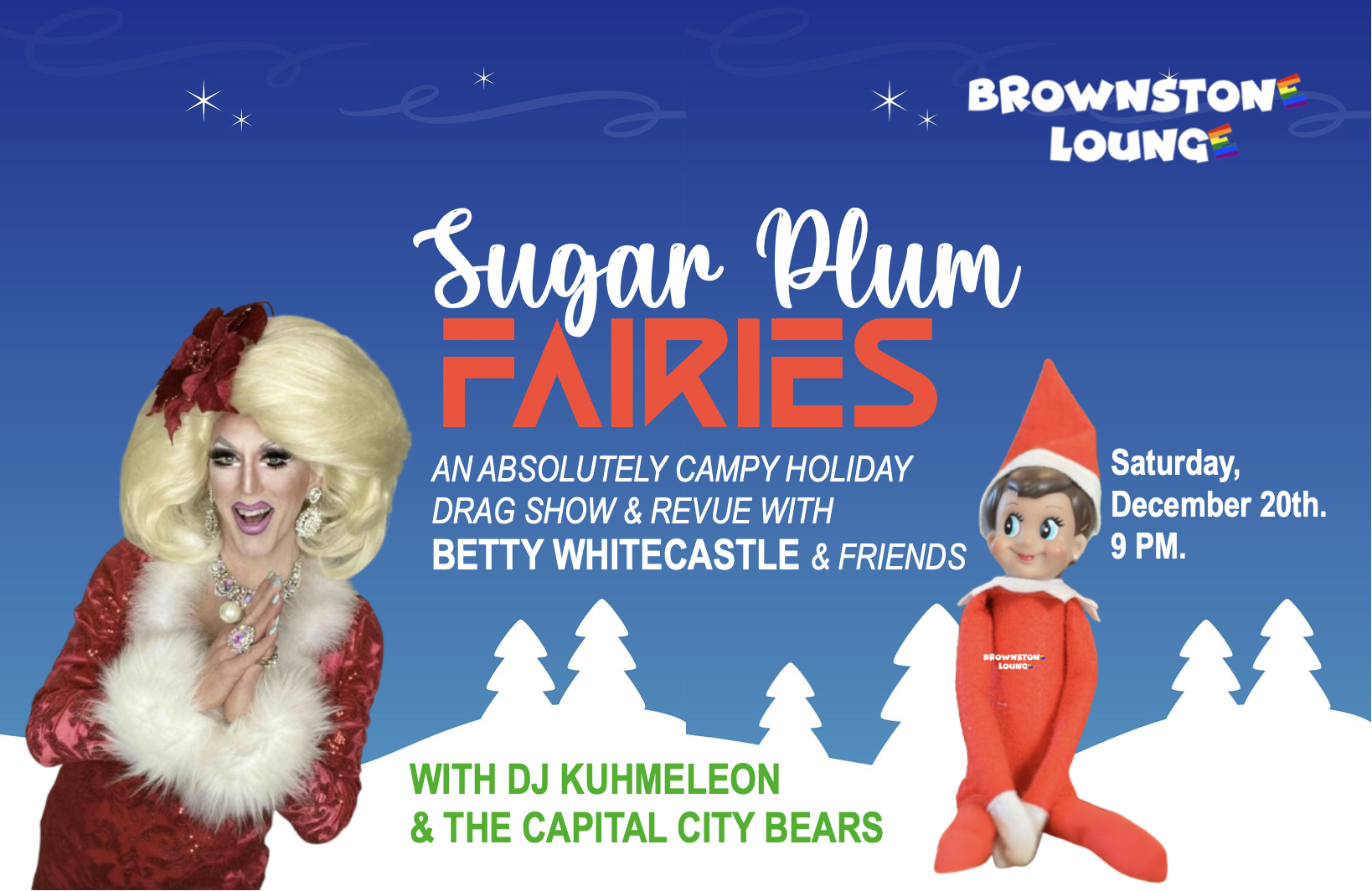 Sugar Plum Fairies: A Campy Holiday Drag Show & Revue with Betty Whitecastle & Friends