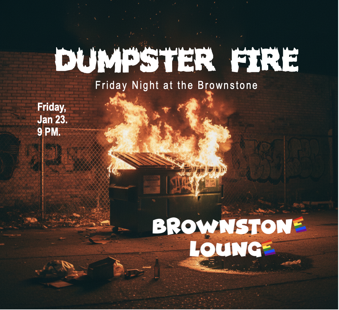 Dumpster Fire: Friday Chaos at the Brownstone