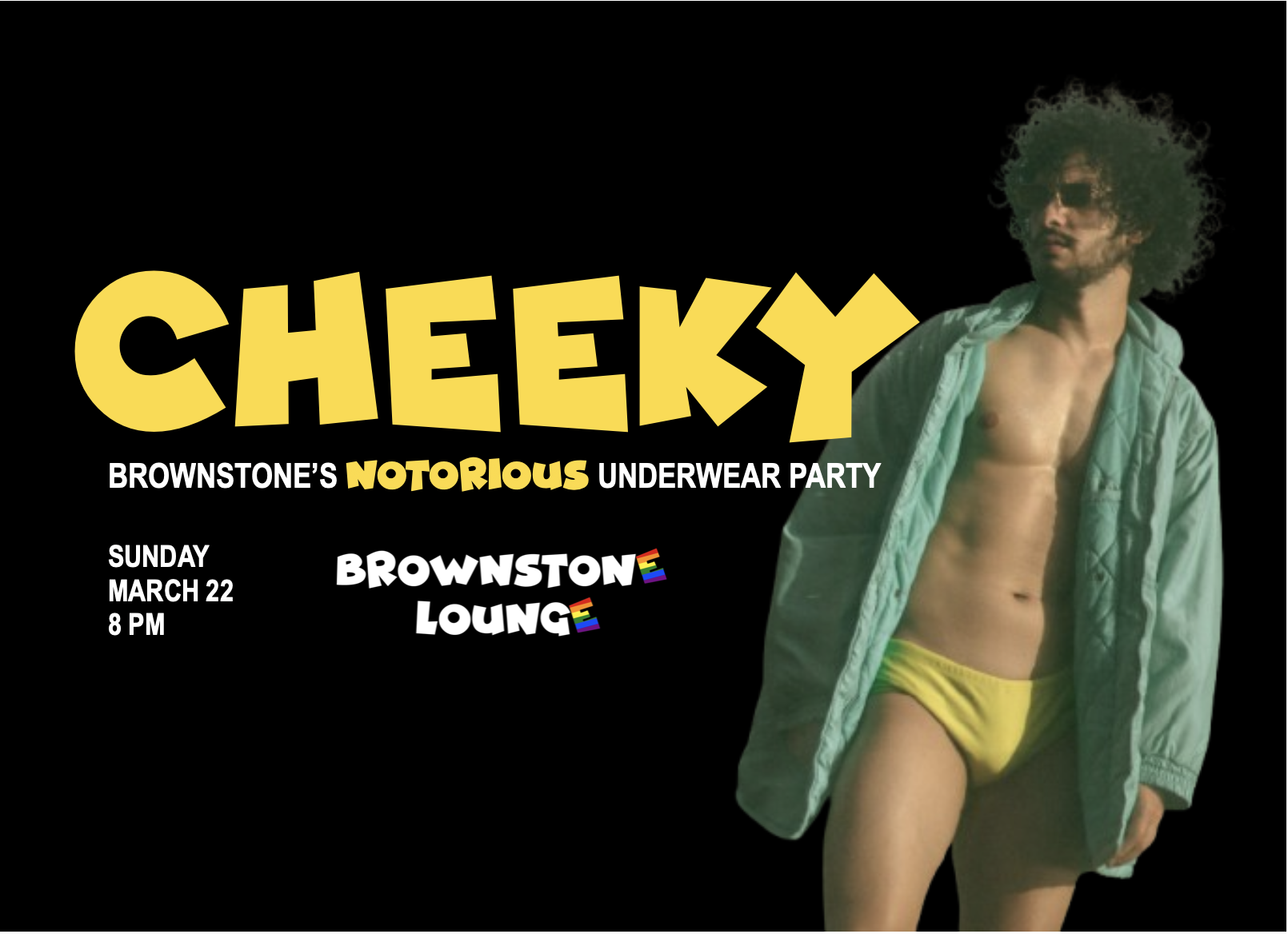 CHEEKY: Brownstone's Notorious Underwear Party