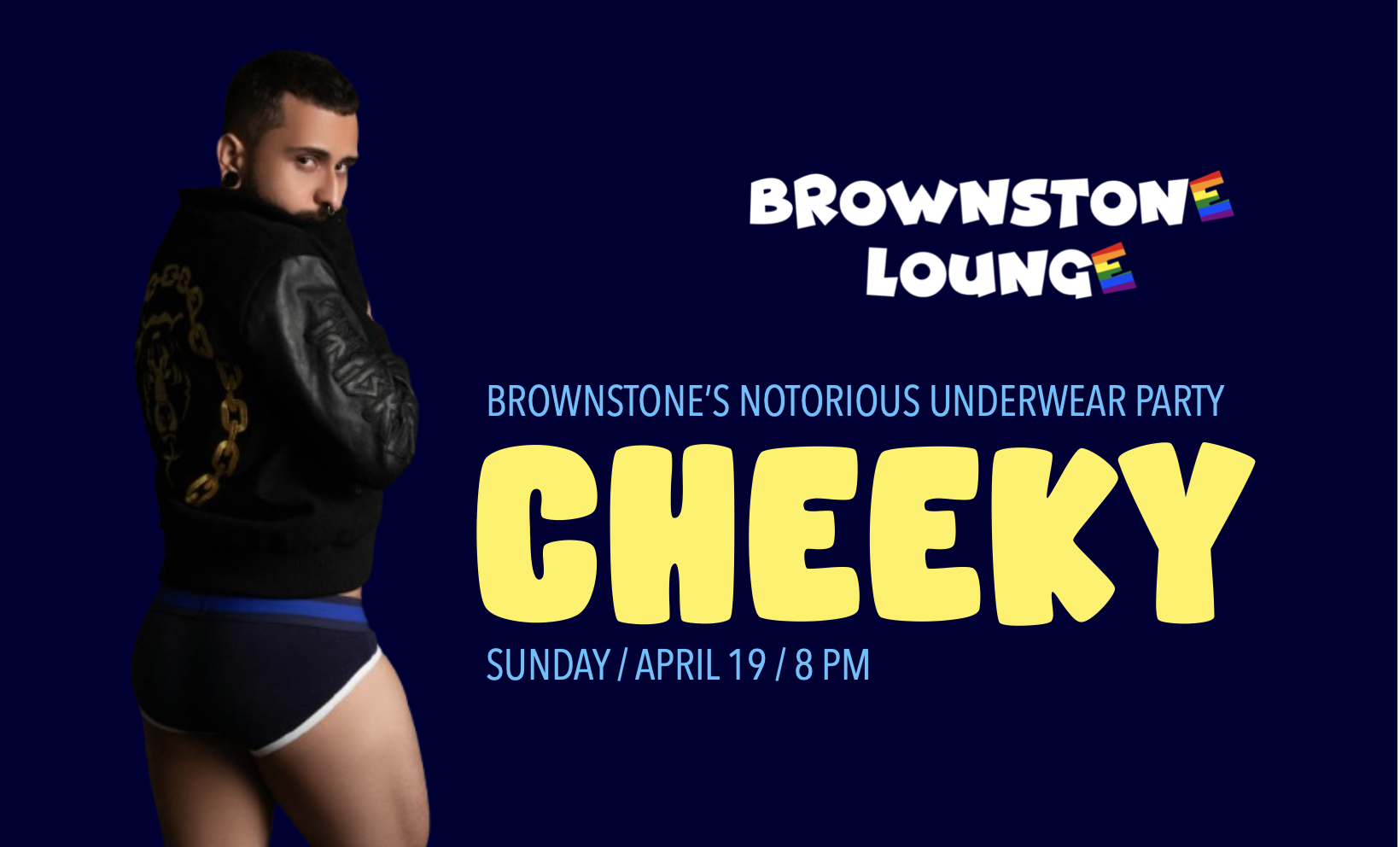 CHEEKY: Brownstone's Notorious Underwear Party