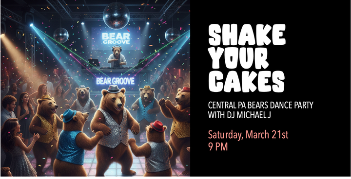 Shake Your Cakes: Dance Party with the Central PA Bears