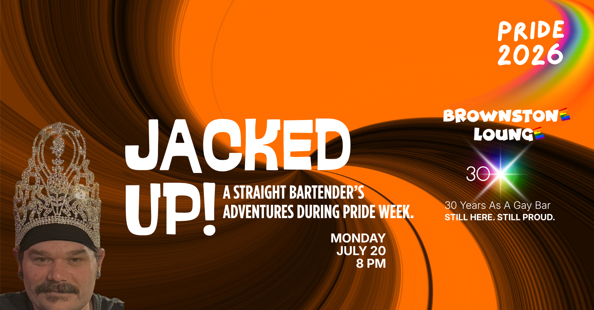 Jacked Up!: A Straight Bartender's Adventures during Pride Week/ Brownstone's Decades of Pride