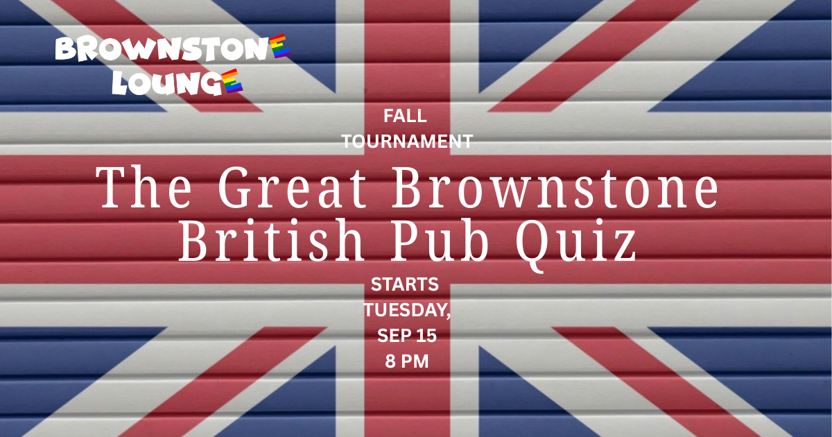 The Great Brownstone British Pub Quiz - Fall Tournament
