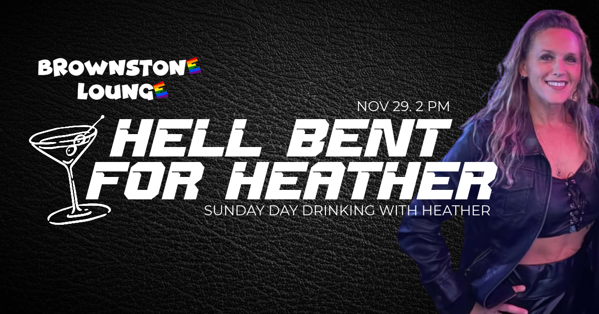 Hell Bent for Heather: Sunday Session at the Brownstone