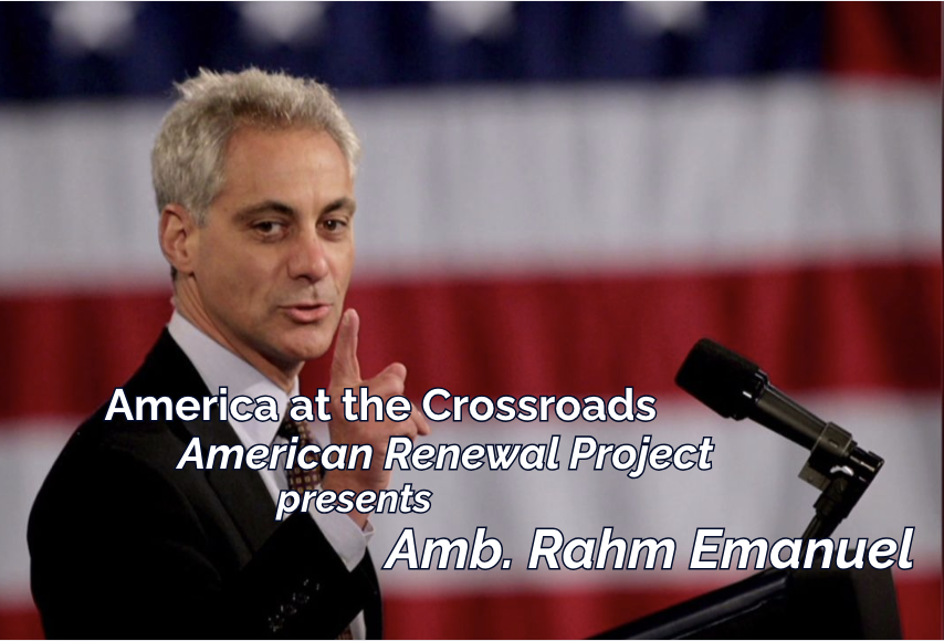 The Common Good American Renewal Project presents Amb. Rahm Emanuel