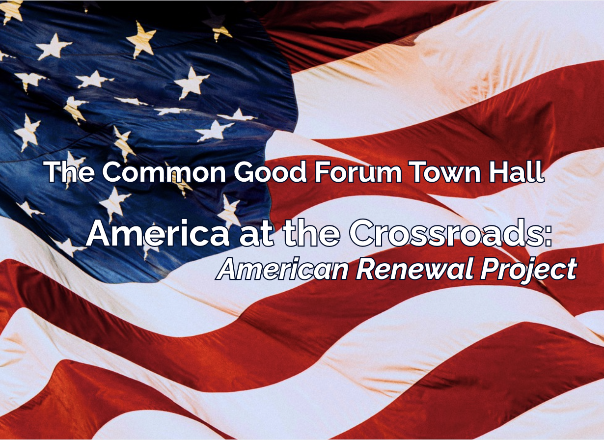 TCGF Town Hall: America at the Crossroads