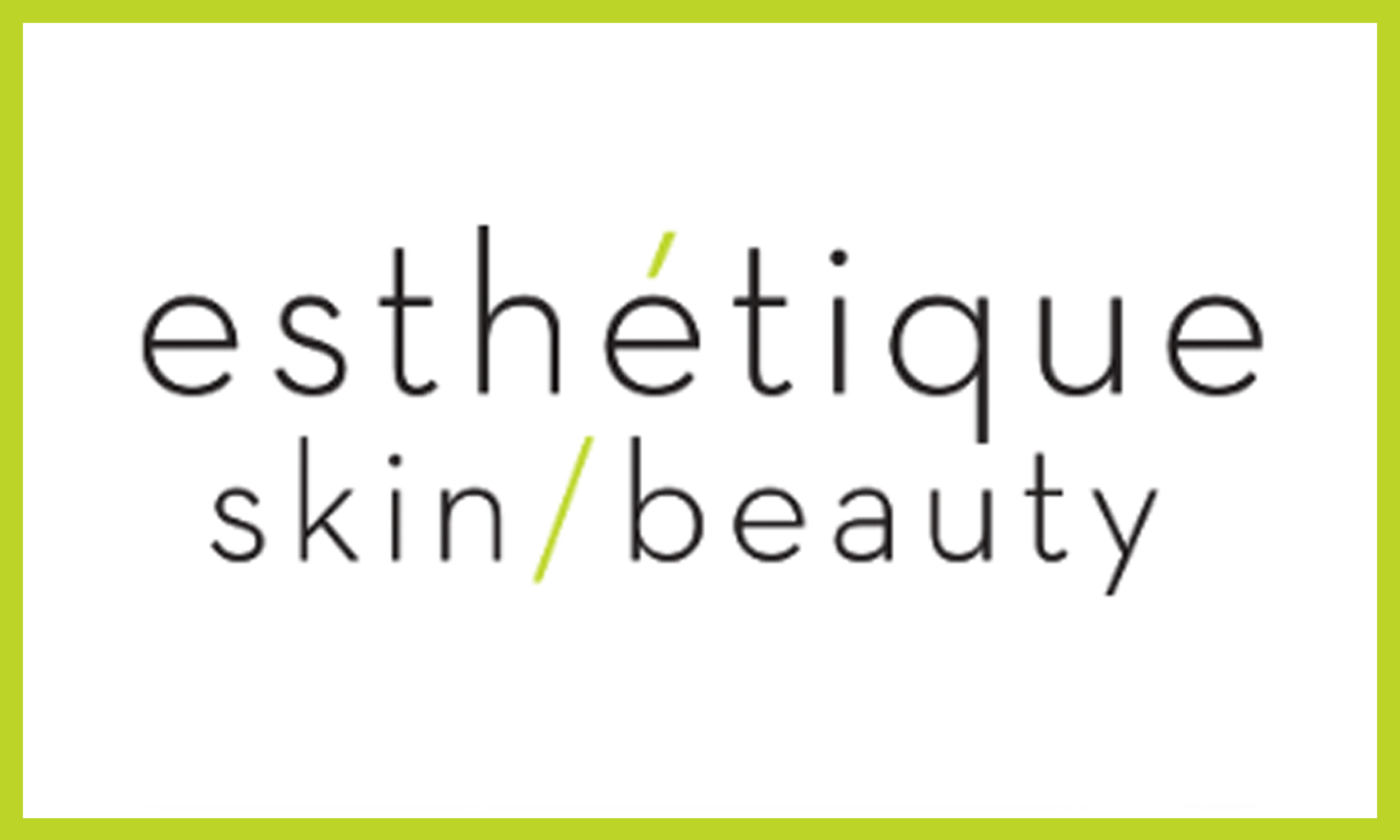 Esthétique Skin/Beauty