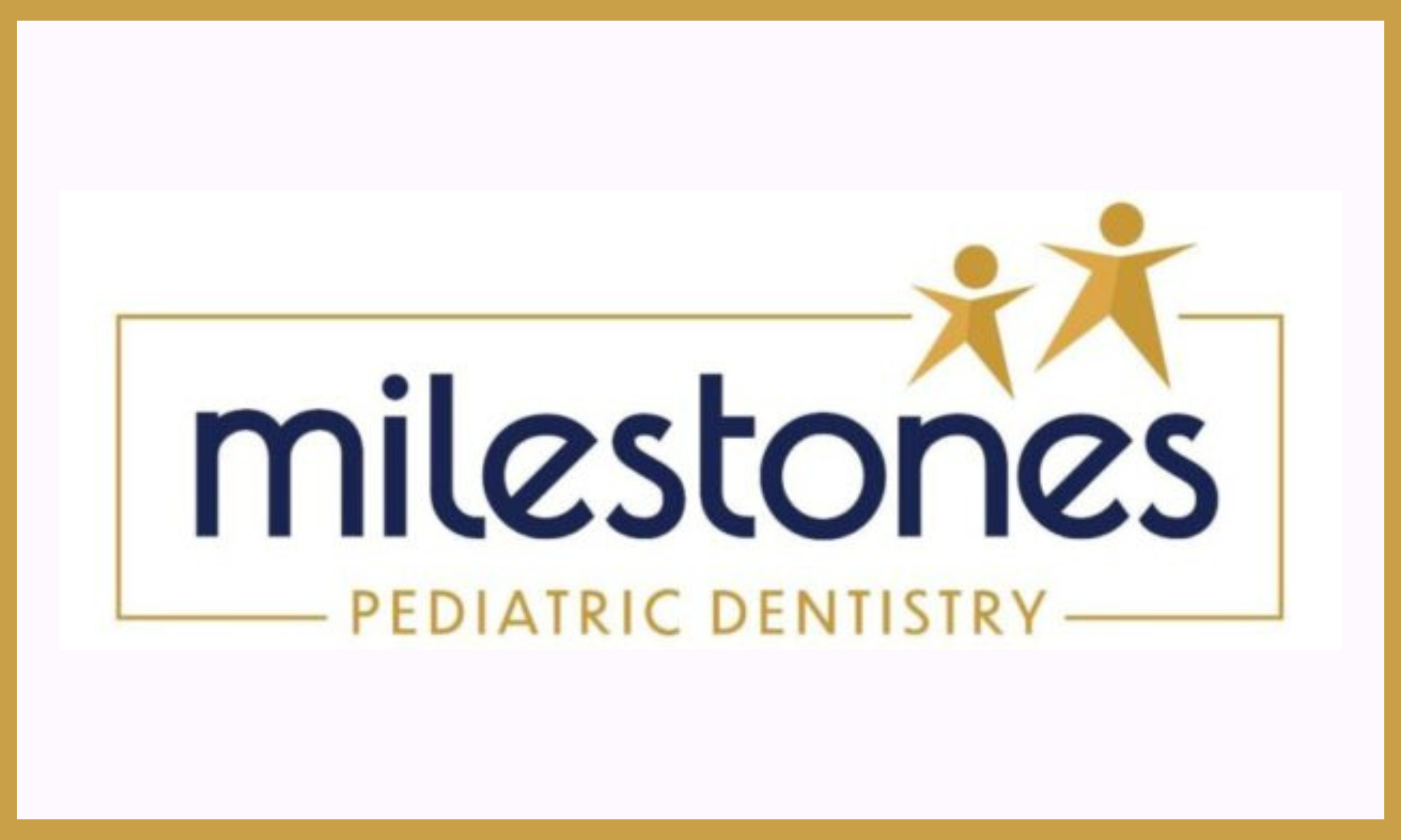Milestones Pediatric Dentistry