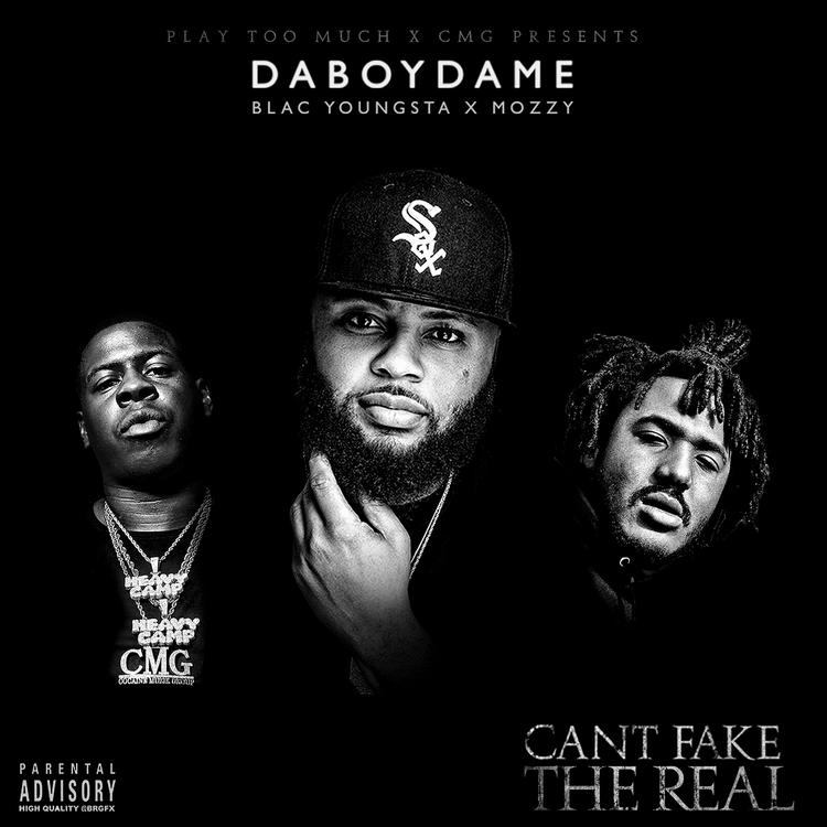 Can't Fake the Real&nbsp;(with Blac Youngsta, Hosted by DaBoyDame)