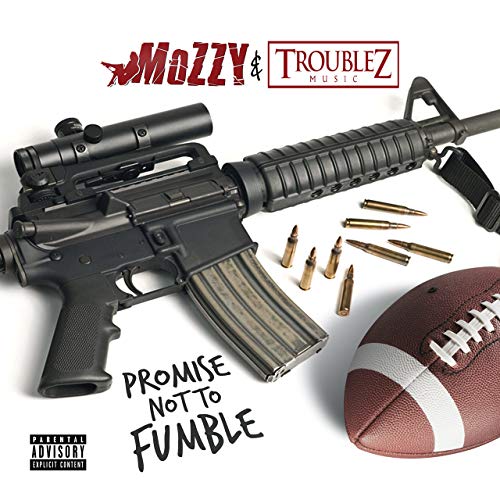 Promise Not to Fumble&nbsp;(with Troublez)