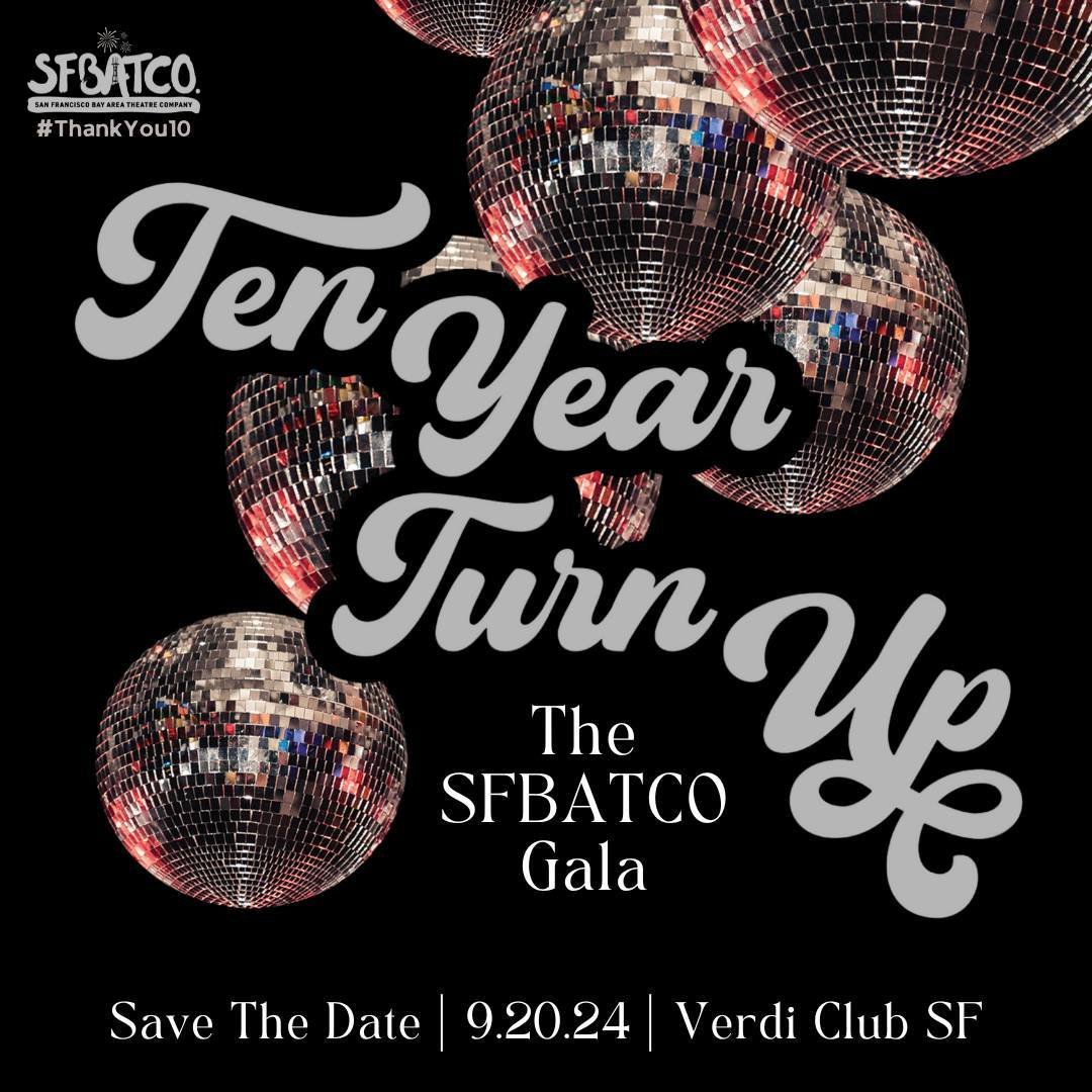 It's party time, SF! We're throwing a gala to celebrate a decade of SHOWSTOPPING theatre and building an incredible community. ⁠
⁠
It's time to dust off your dancing shoes...Stay tuned for more details, but trust us, you won't want to miss this! ⁠
⁠
