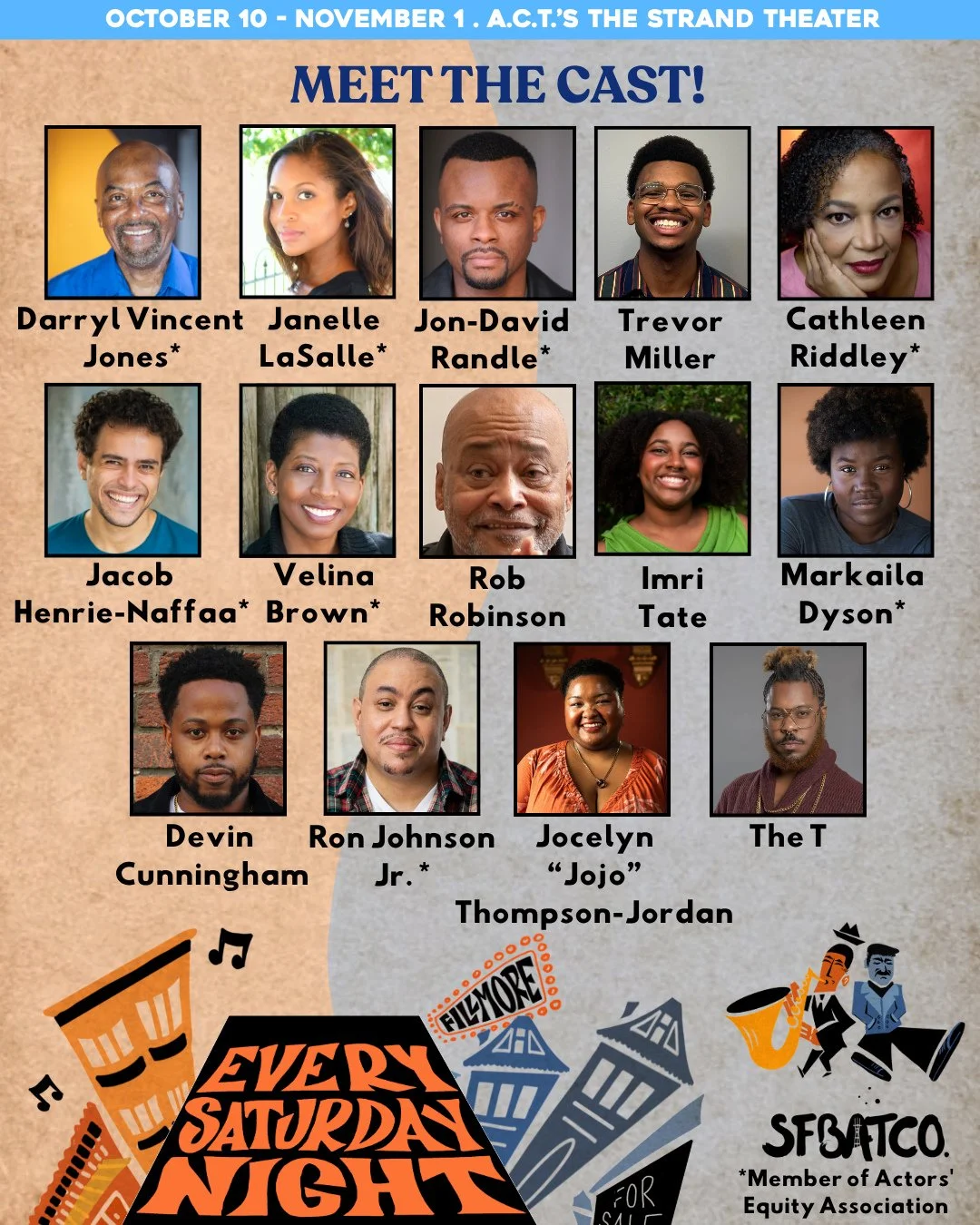 Meet the cast of Every Saturday Night: A Harlem of the West Musical⁠!⁠
⁠
October 10 - November 1 at A.C.T.&rsquo;s Strand Theater ⁠
⁠
Be transported to San Francisco&rsquo;s Fillmore District&mdash;beginning in the present day, where the echoes of a 