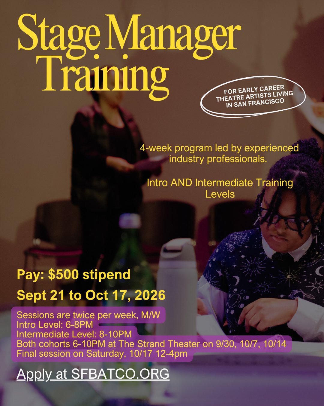 Apply today! SFBATCO is seeking early career theatre artists interested in stage management. Funded by the San Francisco Office of Economic and Workforce Development (OEWD), this four week program will provide participants with an overview of the rol