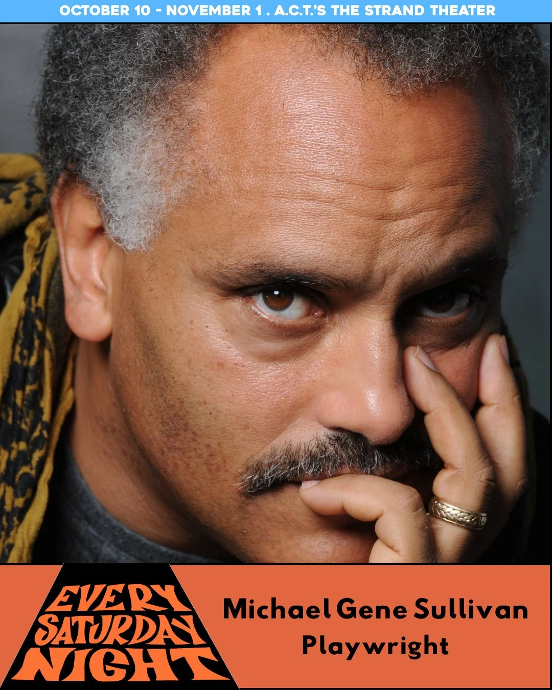 Meet the Creative Team Behind Every Saturday Night!⁠
⁠
Michael Gene Sullivan (Playwright) ⁠
⁠
Michael Gene Sullivan is an actor, writer, director, essayist, and teacher committed to developing theatre of social and economic justice, of political self