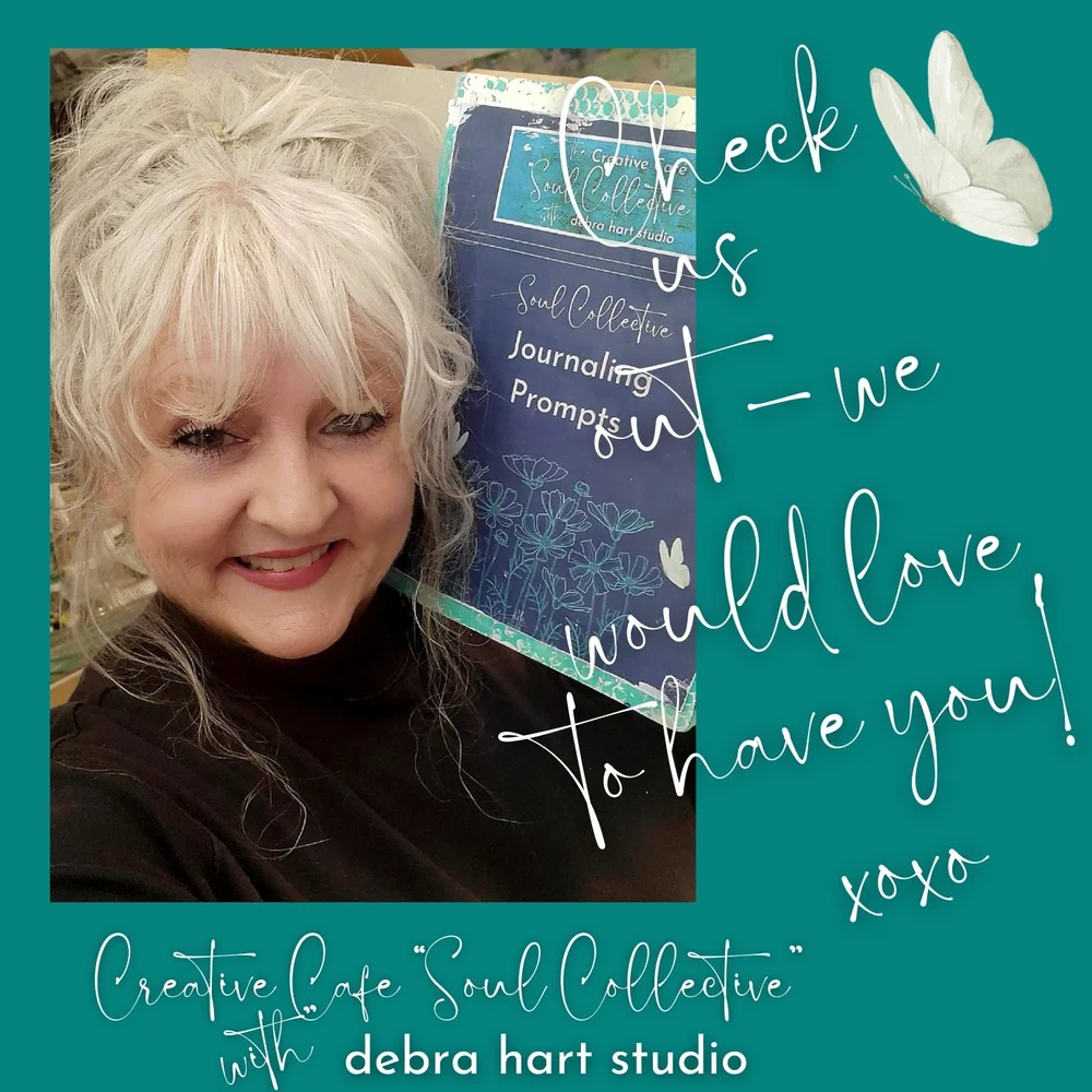 Check out SOUL Collective with Debra Hart Studio - we'd love to have you! xoxo