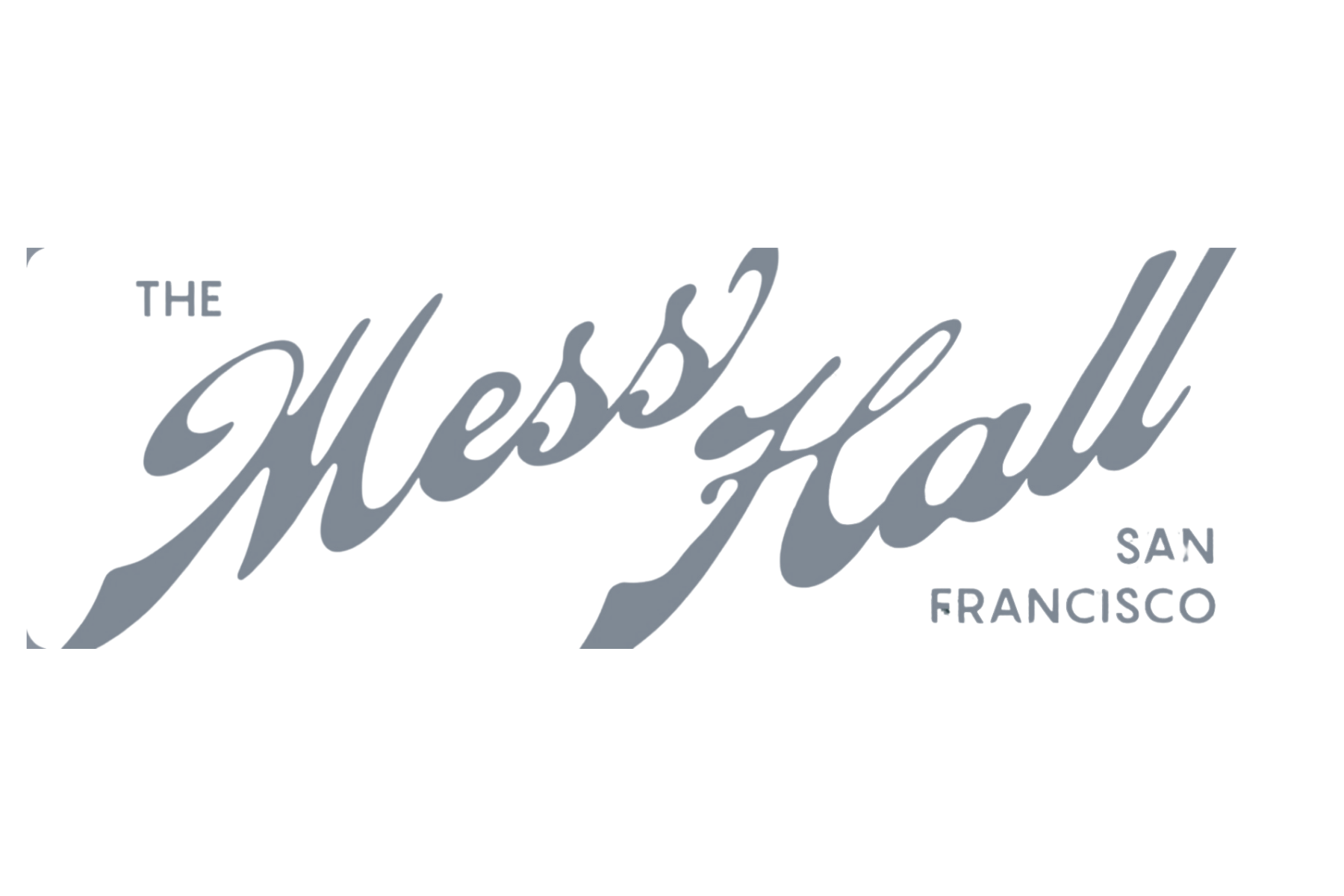 Stylized text reading  The Mess Hall at the Presidio