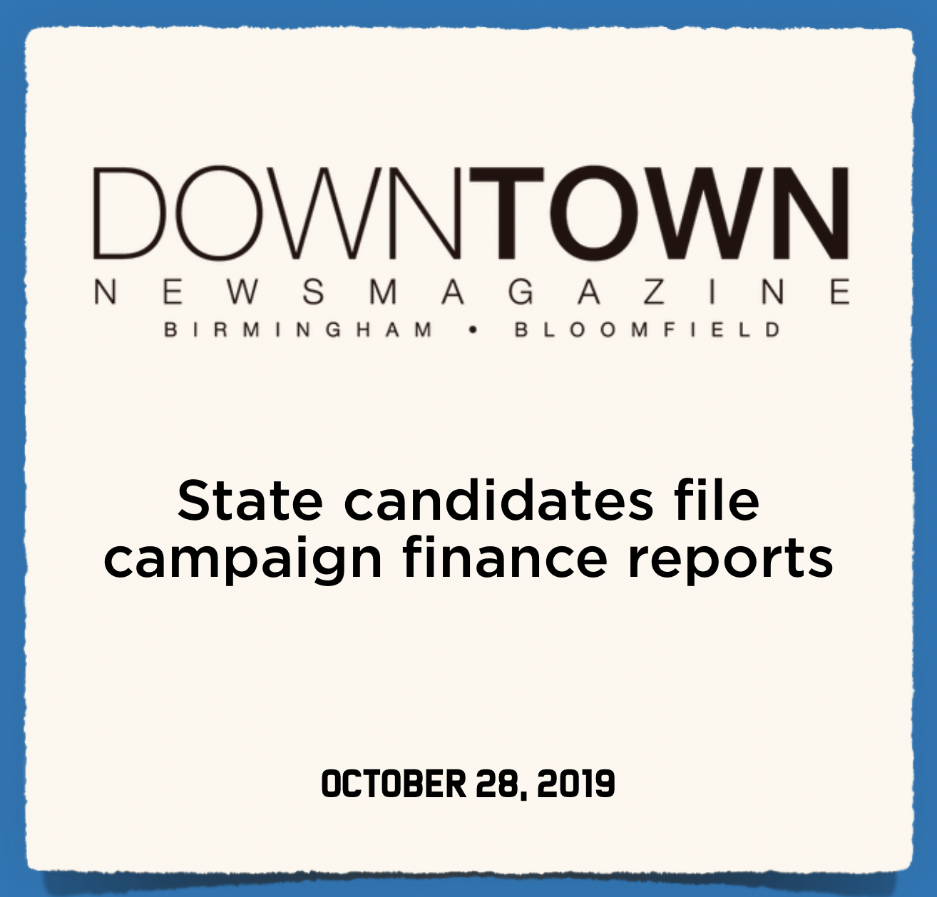 Downtown News Magazine: State candidates file campaign finance reports