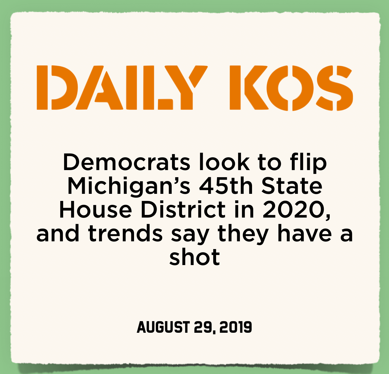 Daily Kos: Democrats look to flip Michigan's 45th State House District in 2020, and trends say they have a shot