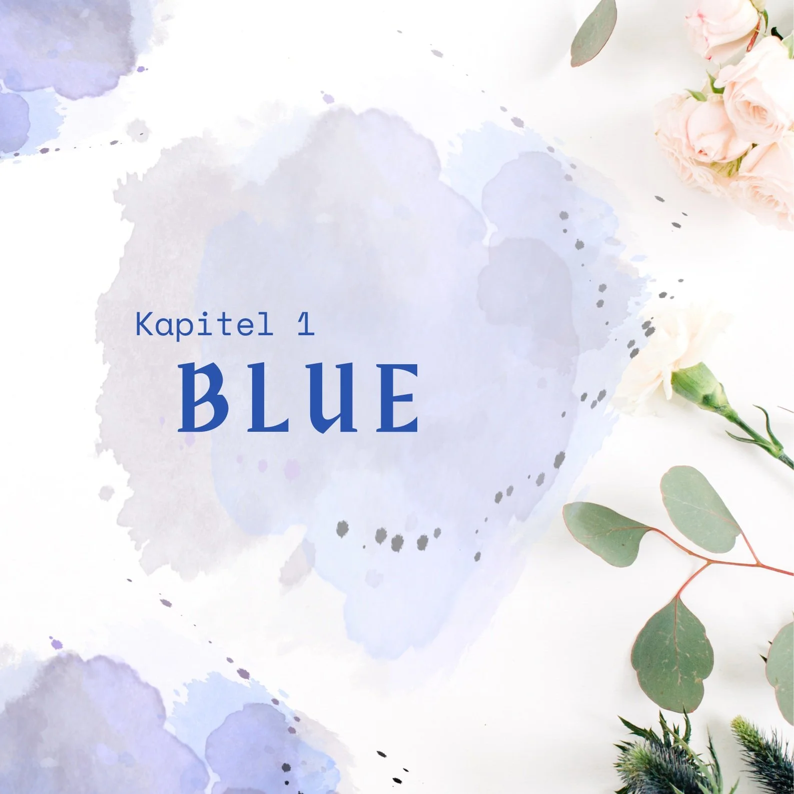 Kapitel 1 - Blue