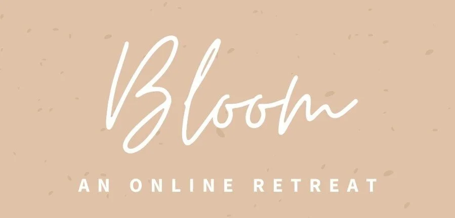 Bloom: An Online Retreat