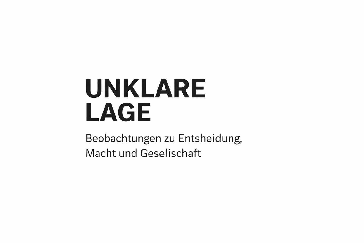 Unklare Lage