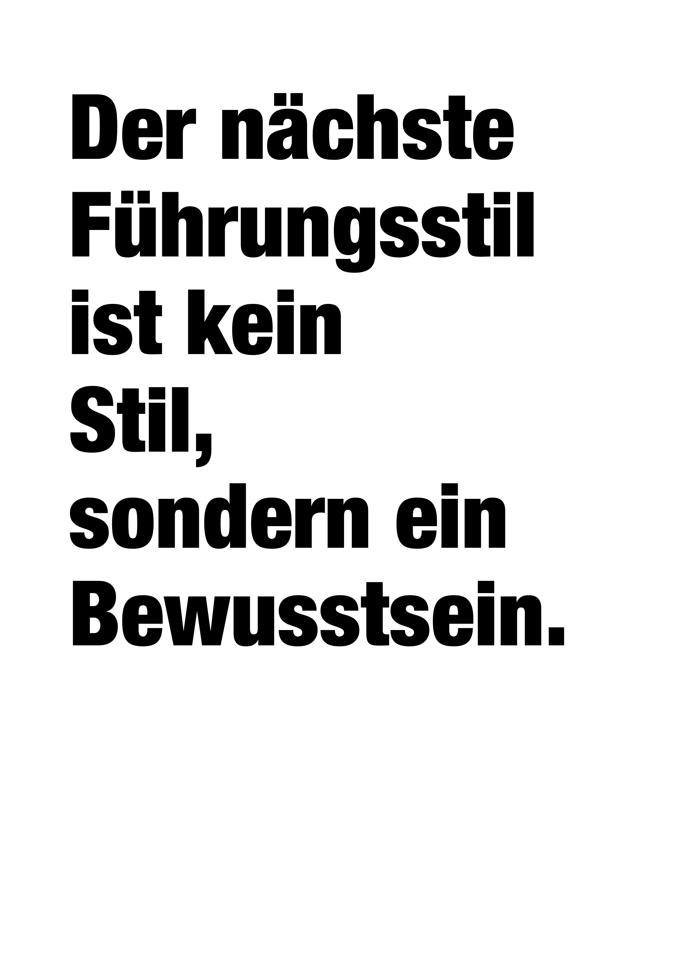 Der nächste Führungsstil ist kein Stil, sondern ein Bewusstsein.