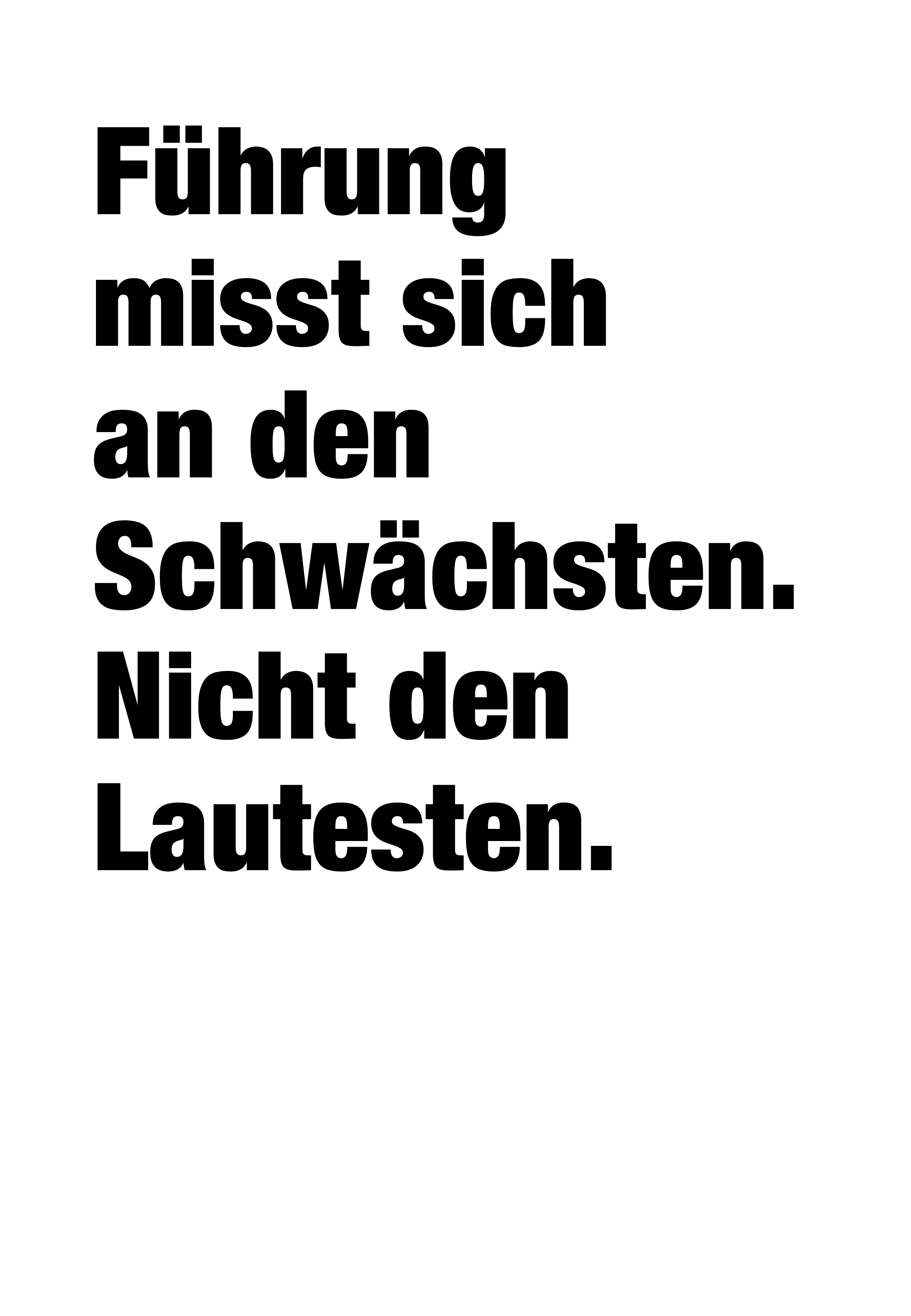 Daniel Frei The Empty Leader 50 Thesen Zitate These 26: Führung misst sich an den Schwächsten. Nicht den Lautesten.