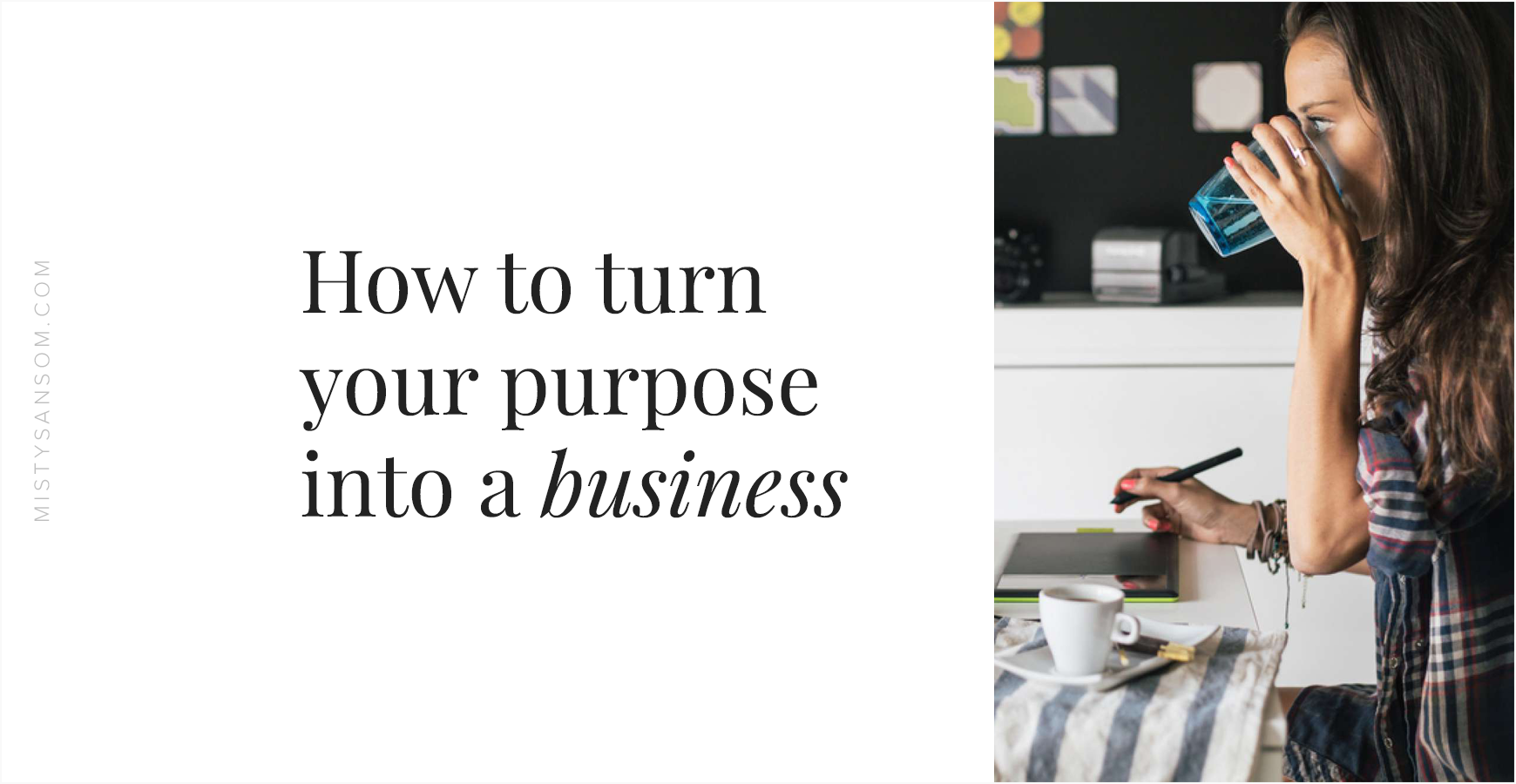 How to Turn Your Purpose Into a Business