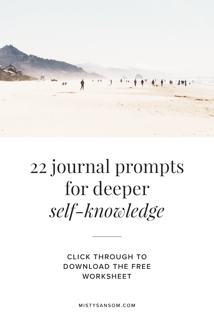 22 Journal Prompts For Deeper Self-Knowledge — Misty Sansom | Life ...