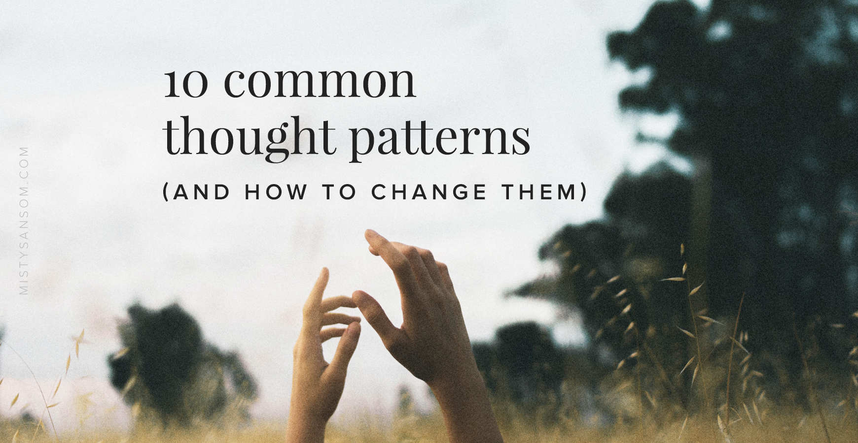 10 Common Thought Patterns and How to Change Them