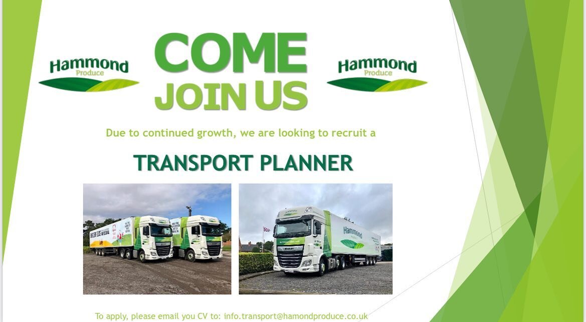 ** JOB VACANCY **

We are currently recruiting for a Transport Planner to join our ever growing Transport Operation. 

For more details and to request the Job Description please contact us on  info.transport@hammondproduce.Co.uk / 0115 966 0715 

We 