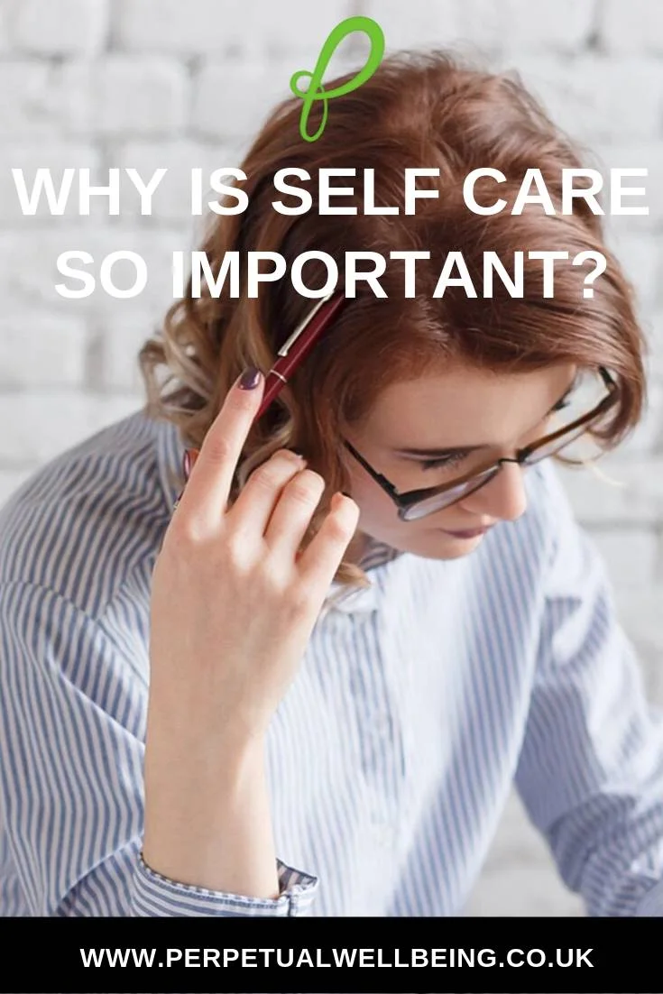 Why Is Self-Care Important and How Can You Take Better Care of Yourself?