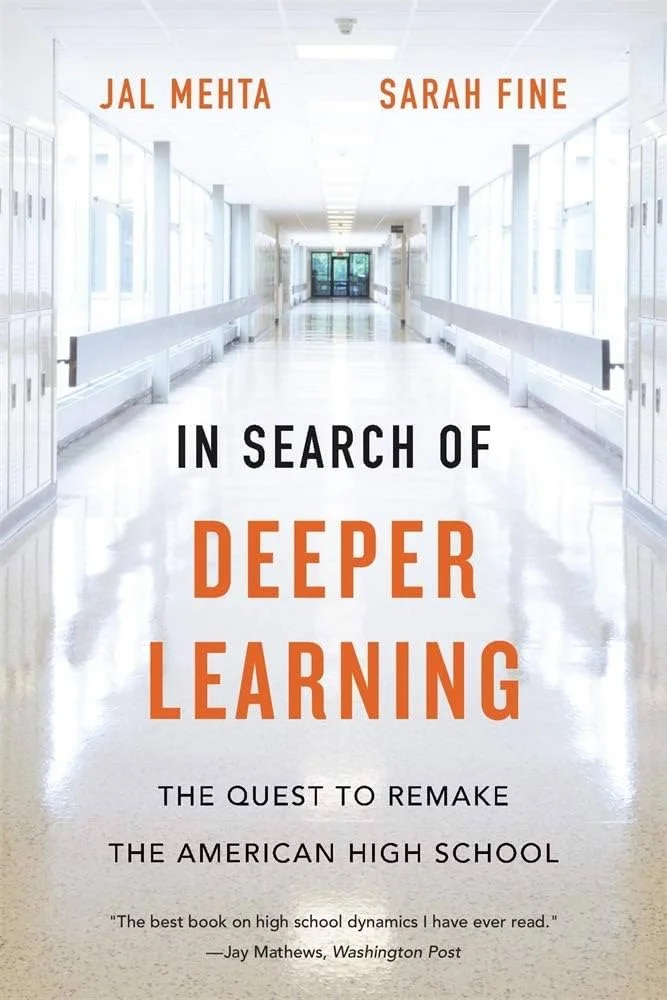 In Search of Deeper Learning by Jal Mehta and Sarah Fine