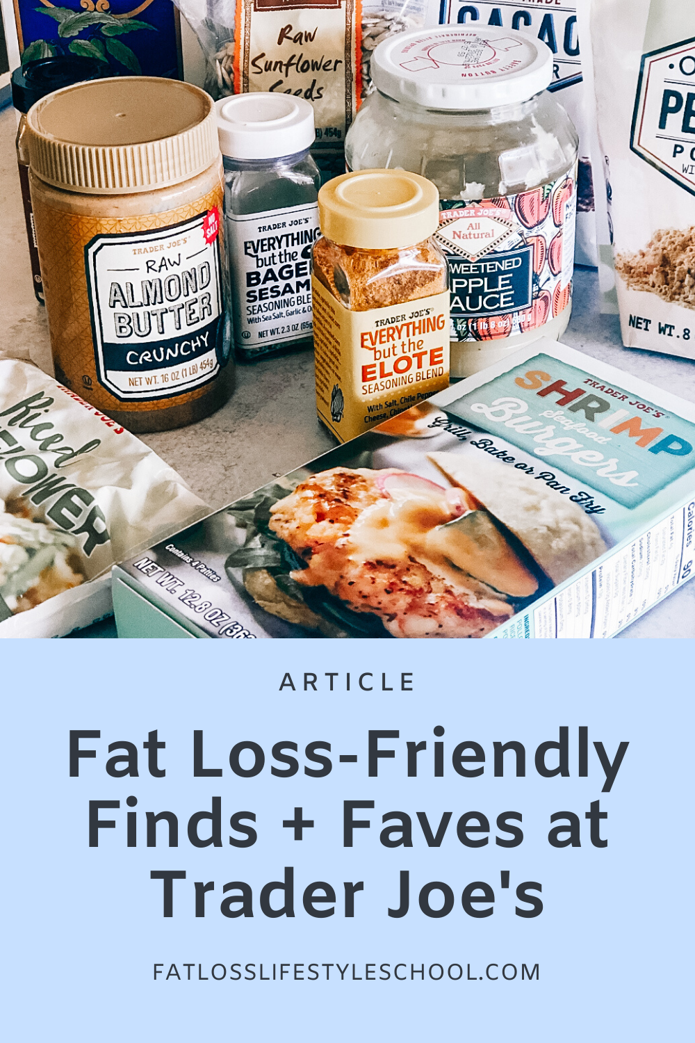 Our Trader Joe S Finds Faves Right Now Fat Loss Lifestyle School