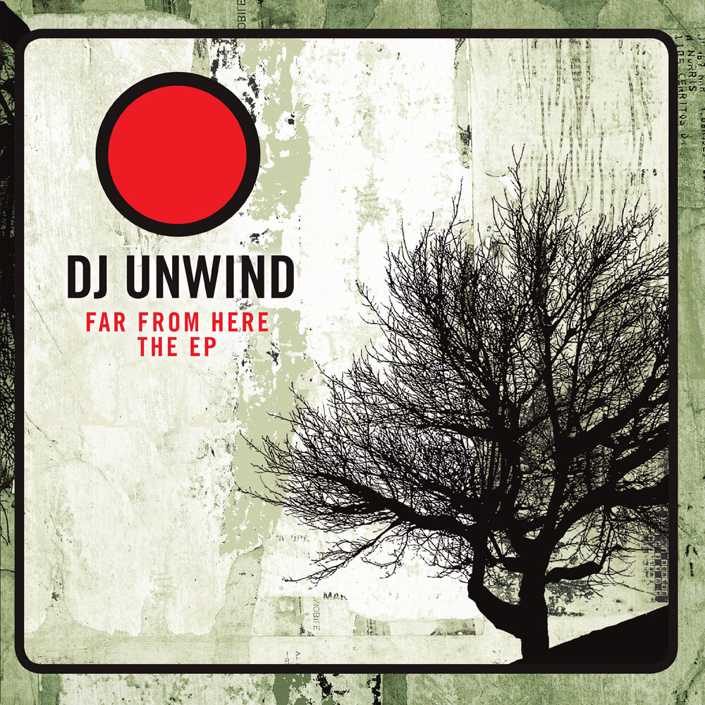 Far From Here - DJ Unwind