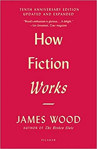 james-wood-how-fiction-works.jpg