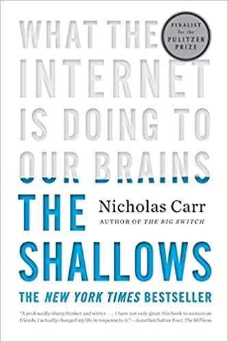 Nicholas Carr, The Shallows: What the Internet is Doing to our Brains