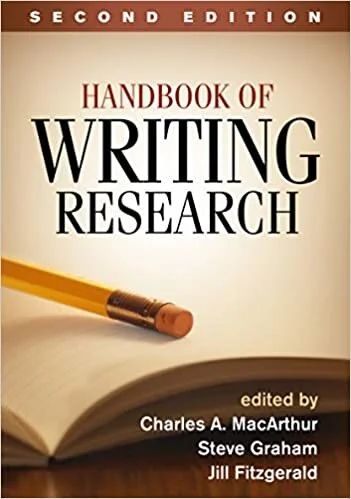 Charles A. MacArthus, Steve Graham, & Jill Fizgerald, Handbook of Writing Research