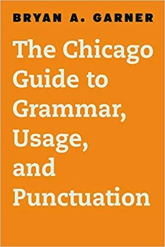 bryan-a-garner-the-chicago-guide-to-grammar-usage-punctuation.jpg