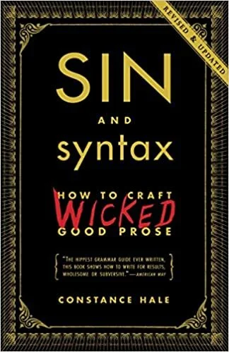Constance Hale, Sin & Syntax: How to Craft Wicked Good Prose