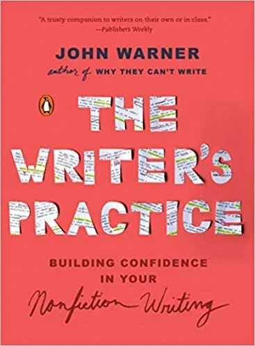 The Writer’s Practice: Building Confidence in Your Nonfiction Writing